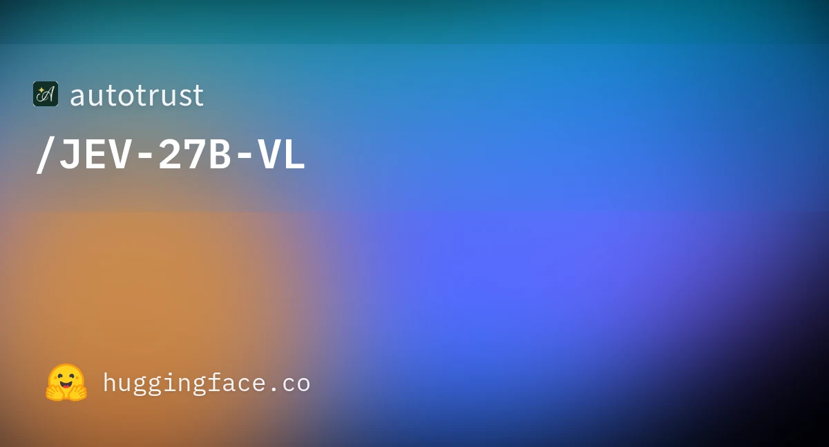 تصویر معرفی مدل تصمیم‌گیر JEV-27B-VL در Hugging Face